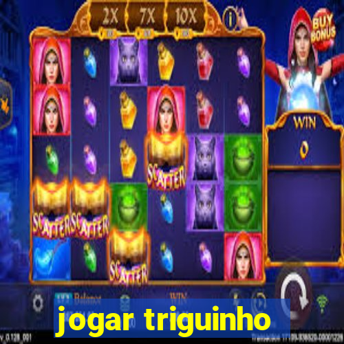 jogar triguinho